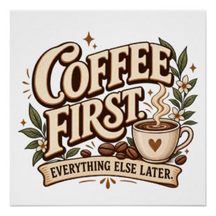 Koffie Eerst Alles Later Vintage Botanic Perfect Poster