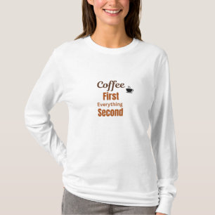 Koffie eerst alles tweede t-shirt