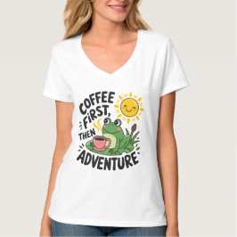Koffie eerst dan avontuur - Schattigee eigenzinnig T-shirt