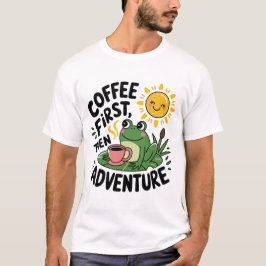 Koffie eerst dan avontuur - Schattigee eigenzinnig T-shirt