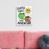 Koffie eerst dan avontuur - Schattigee kikkermorge Canvas Afdruk (Insitu (Woonkamer))