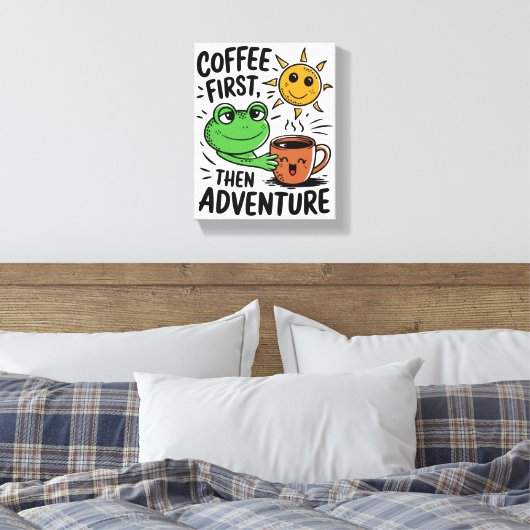 Koffie eerst dan avontuur - Schattigee kikkermorge Canvas Afdruk (Insitu (Slaapkamer))