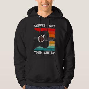 Koffie eerst dan gitaar  retro stijl gitaar hoodie