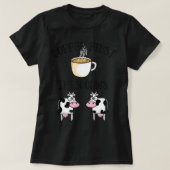 Koffie eerst, dan Koeien.png T-shirt (Design voorkant)