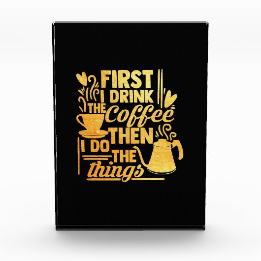 Koffie eerst Drink ik de koffie Fotoblokken (Voorkant)