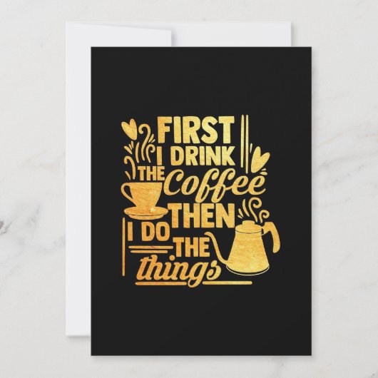 Koffie eerst Drink ik de koffie Kaart (Voorkant)