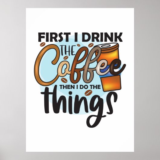 Koffie eerst Drink ik de koffie Poster (Voorkant)