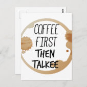 Koffie eerst en dan praat je met Mok Briefkaart (Voorkant / Achterkant)