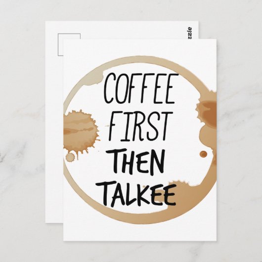 Koffie eerst en dan praat je met Mok Briefkaart (Voorkant / Achterkant)