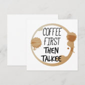 Koffie eerst en dan praat je met Mok Kaart (Voorkant / Achterkant)