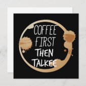 Koffie eerst en dan praat je met Mok Kaart (Voorkant / Achterkant)