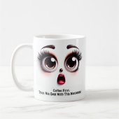 Koffie eerst, Fabulous Eyes Grappig Gezicht Koffiemok (Links)