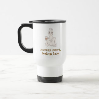 Koffie Eerst Gevoelens Later Reismok Reisbeker