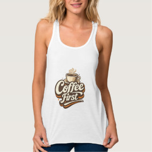 Koffie Eerst – Grappige Koffieliefhebber T-Shirt