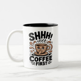 Koffie Eerst Grappige Koffieliefhebbers Shhh Tweekleurige Koffiemok
