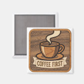 Koffie Eerst Houten Magneet (Voorkant / Achterkant)