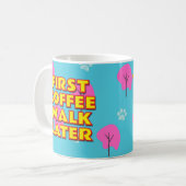 Koffie eerst, later lopen - Grappig Hond Mam Gift Koffiemok (Voorkant links)