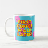 Koffie eerst, later lopen - Grappig Hond Mam Gift Koffiemok (Links)