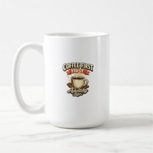 Koffie Eerst Later Opgegroeid Grappige Espresso Mo Koffiemok