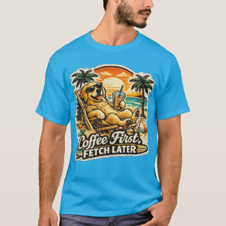 Koffie Eerst, Later Ophalen Gouden Retriever T-Shi T-shirt