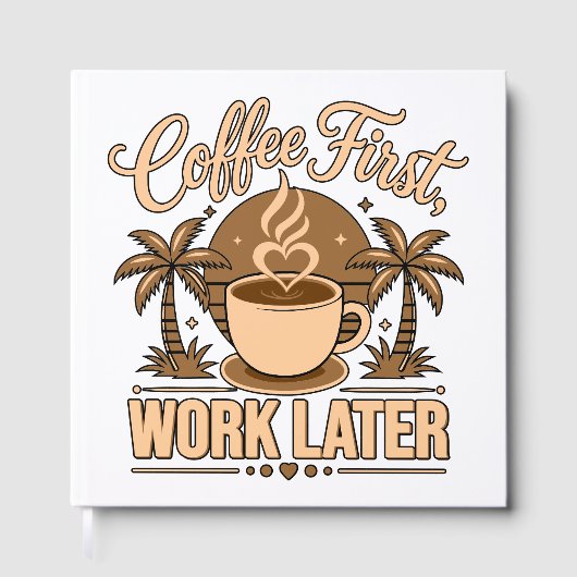 Koffie eerst, later werken – Powered by cafeïne Gastenboek (Voorkant)