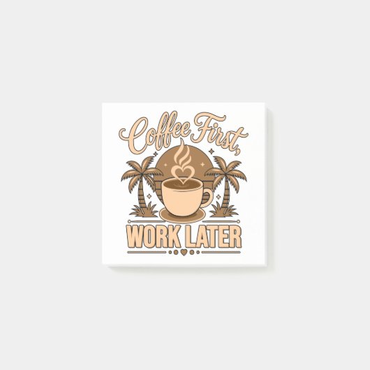 Koffie eerst, later werken – Powered by cafeïne Post-it® Notes (Voorkant)
