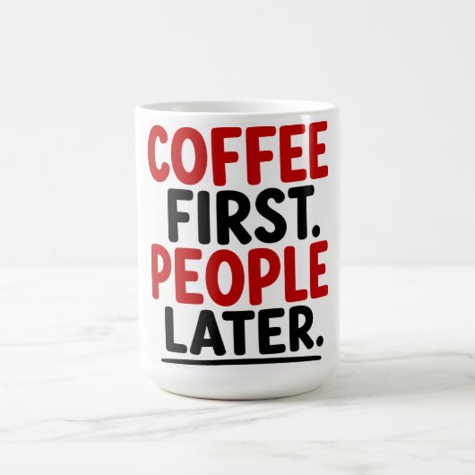 KOFFIE EERST. MENSEN LATER KOFFIEMOK (Center)