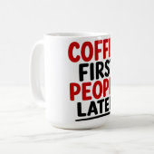 KOFFIE EERST. MENSEN LATER KOFFIEMOK (Voorkant links)