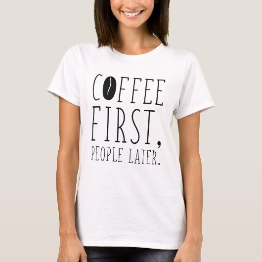 Koffie eerst, mensen later t-shirt (Voorkant)