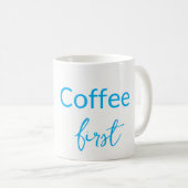 Koffie eerst. Momenten beginnen Coffee Floral Mok (Voorkant rechts)