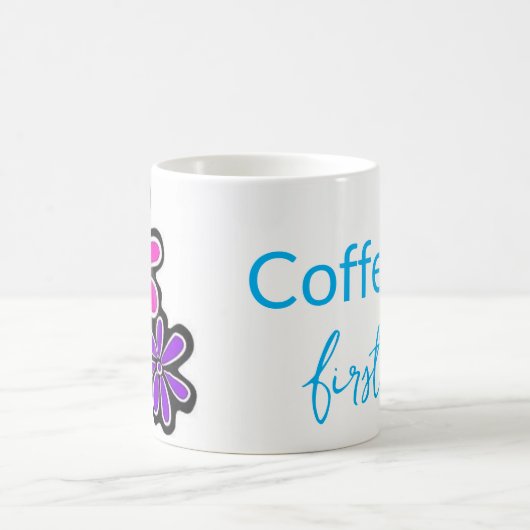 Koffie eerst. Momenten beginnen Coffee Floral Mok (Center)