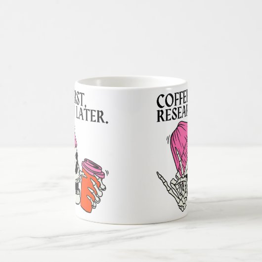 Koffie eerst, onderzoek later - PhD Koffiemok (Center)