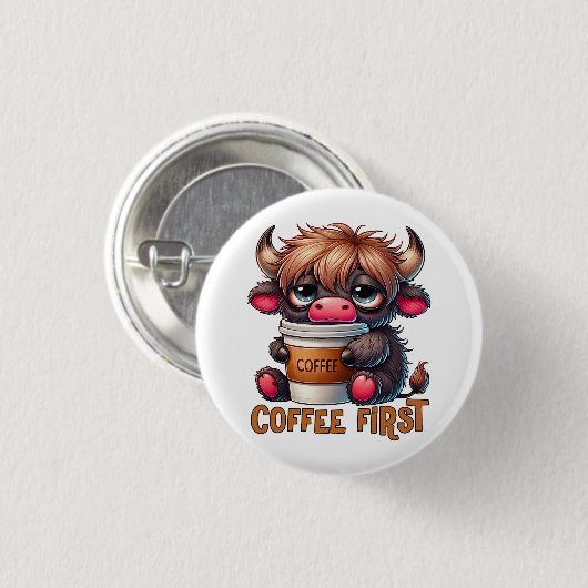 Koffie Eerst  Ronde Button 3,2 Cm (Voorkant /achterkant)