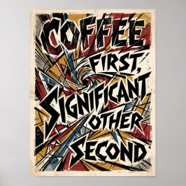 koffie eerst significante andere tweede poster