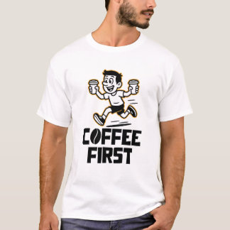 Koffie eerst t-shirt