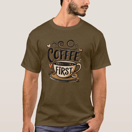 Koffie eerst t-shirt (Voorkant)