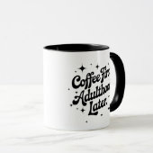 Koffie eerst, volwassenheid later mok (Voorkant rechts)