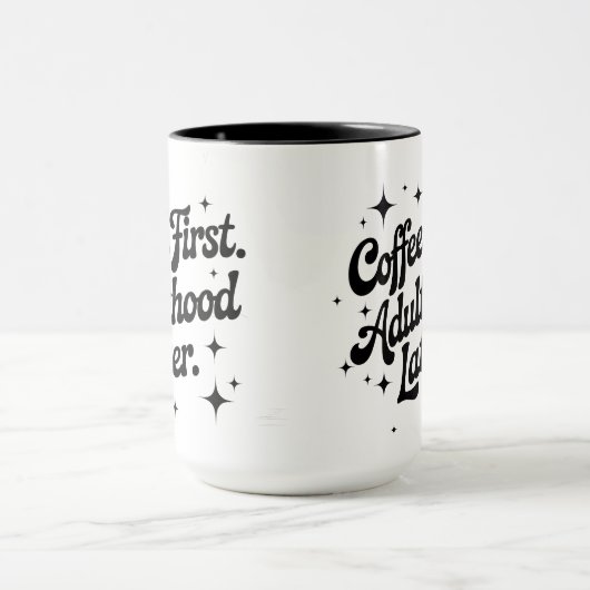 Koffie eerst, volwassenheid later mok (Midden)