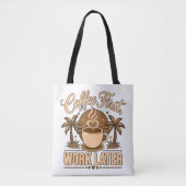 Koffie Eerst, Werk Later – Powered by Caffeïne Tote Bag (Voorkant)