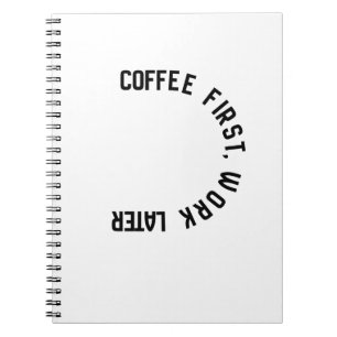 Koffie eerst werken LATER Grappige typografie noti Notitieboek