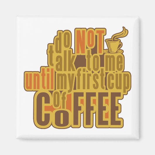 KOFFIE EERSTE magneet (Voorkant)