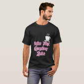 Koffie Eerste vragen Later T-shirt (Voorkant volledig)