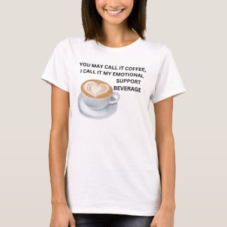 Koffie Emotionele Ondersteuning Drank T-shirt