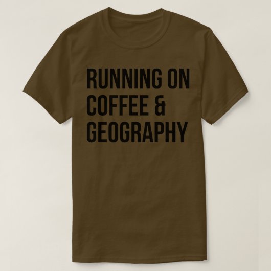 Koffie en aardrijkskunde 1 t-shirt (Design voorkant)