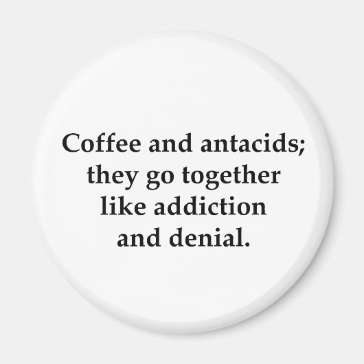 Koffie en antacida gaan samen magneet (Voorkant)