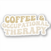 koffie en beroepsmatige therapie, Groovy koffie Sticker (Voorkant)
