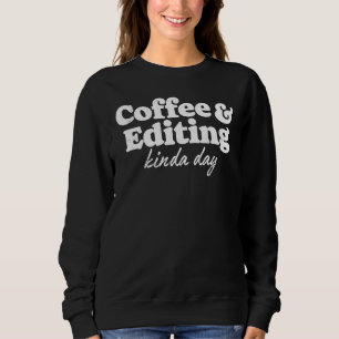 Koffie en bewerken van Kinda Day Fotografie Trui