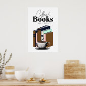 koffie en boeken | Alles wat ik nodig heb kunst Poster (Keuken)