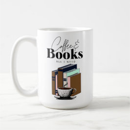 Koffie en boeken is alles wat ik nodig heb  koffiemok