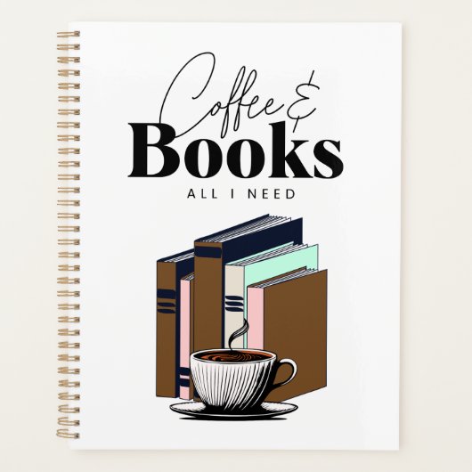 Koffie en boeken is alles wat ik nodig heb planner (Voorkant)